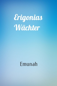 Erigonias Wächter