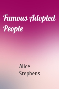 Famous Adopted People