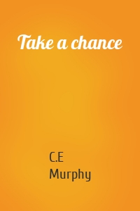 Take a chance