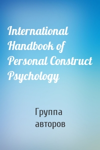 International Handbook of Personal Construct Psychology