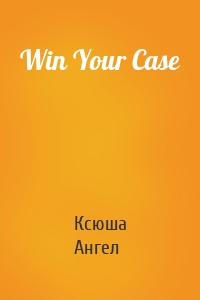 Win Your Case