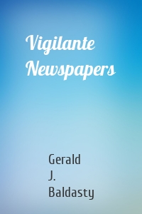 Vigilante Newspapers