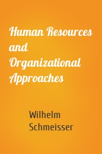 Human Resources and Organizational Approaches