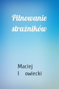 Pilnowanie strażników