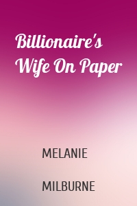 Billionaire's Wife On Paper