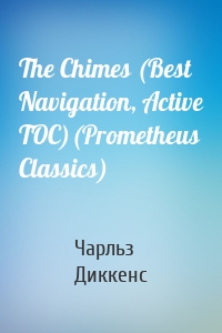 The Chimes (Best Navigation, Active TOC)(Prometheus Classics)
