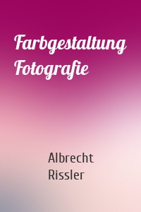 Farbgestaltung Fotografie