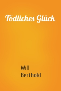 Tödliches Glück