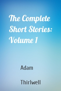 The Complete Short Stories: Volume 1