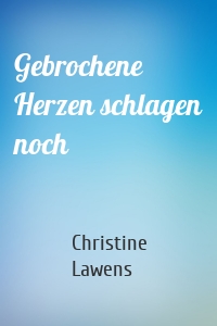 Gebrochene Herzen schlagen noch