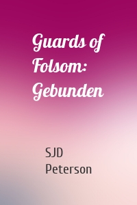 Guards of Folsom: Gebunden