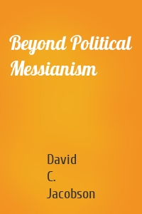 Beyond Political Messianism