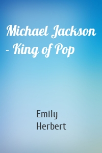 Michael Jackson - King of Pop