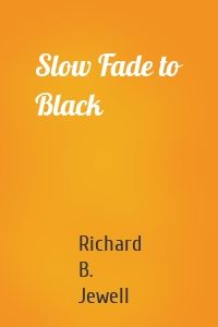 Slow Fade to Black