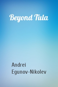 Beyond Tula