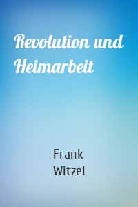 Revolution und Heimarbeit