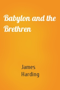 Babylon and the Brethren