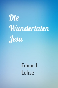 Die Wundertaten Jesu