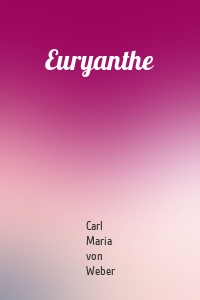 Euryanthe