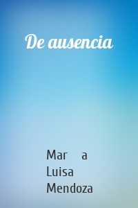 De ausencia
