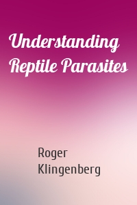 Understanding Reptile Parasites