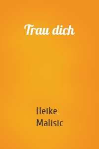 Trau dich