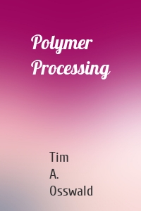 Polymer Processing