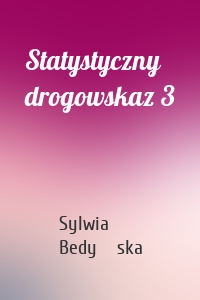 Statystyczny drogowskaz 3