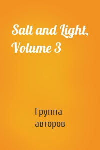 Salt and Light, Volume 3