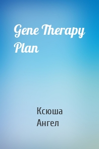 Gene Therapy Plan