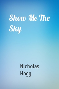 Show Me The Sky