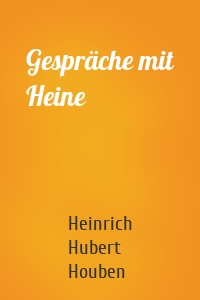 Gespräche mit Heine