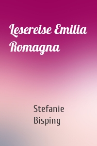 Lesereise Emilia Romagna