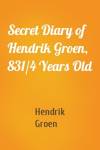 Secret Diary of Hendrik Groen, 831/4 Years Old