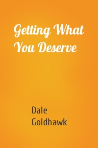 Getting What You Deserve