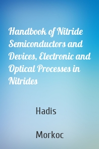 Handbook of Nitride Semiconductors and Devices, Electronic and Optical Processes in Nitrides