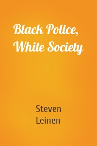 Black Police, White Society