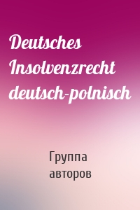 Deutsches Insolvenzrecht  deutsch-polnisch