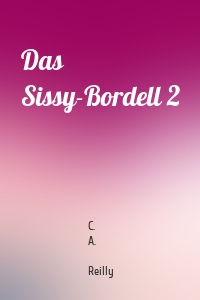 Das Sissy-Bordell 2