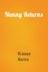 Nanny Returns