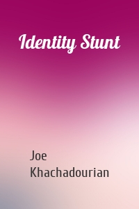 Identity Stunt