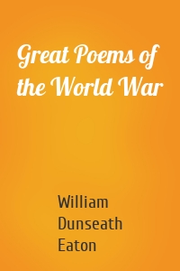 Great Poems of the World War