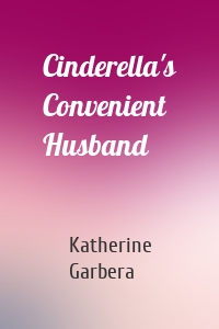 Cinderella's Convenient Husband