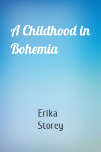 A Childhood in Bohemia