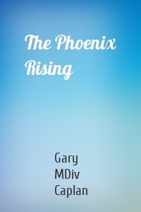 The Phoenix Rising