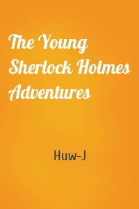 The Young Sherlock Holmes Adventures