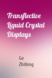 Transflective Liquid Crystal Displays