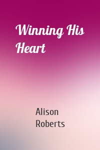 Winning His Heart