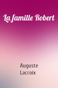 La famille Robert