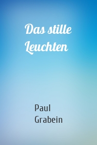 Das stille Leuchten